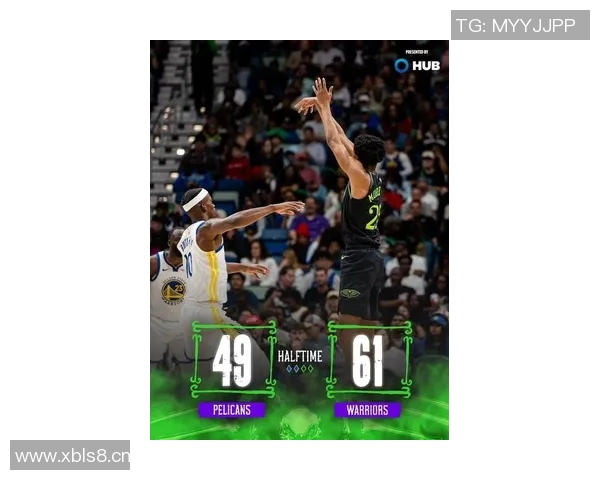 勇士半场领先鹈鹕穆迪三分雨巴特勒表现出色墨菲贡献全面